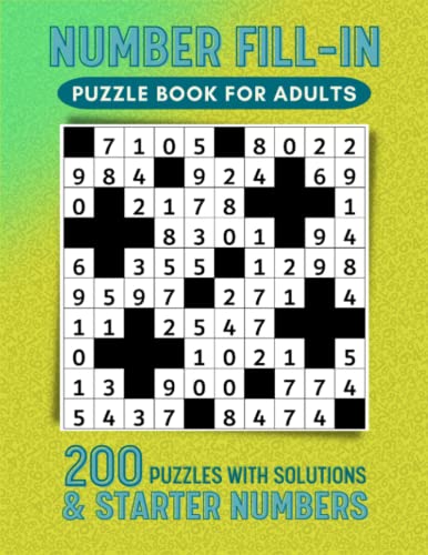 Number Fill in Puzzle Book For Adults: 200 Fill in Puzzles Book For Adults With Starter Numbers