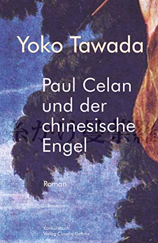 Paul Celan und der chinesische Engel: Roman (German Edition)