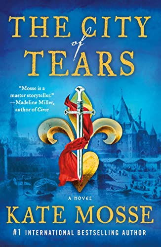 The City of Tears: A Novel (The Burning Chambers Book 2)