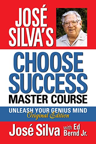 Jos Silva's Choose Success Master Course: Unleash Your Genius Mind Original Edition