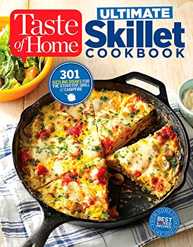 Taste of Home Ultimate Skillet Cookbook: From cast-iron classics to speedy stovetop suppers turn here for 325 sensational skillet recipes