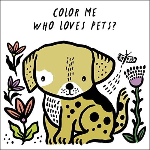 Color Me: Who Loves Pets?: Watch Me Change Color in Water (Volume 6) (Wee Gallery Bath Books, 6)