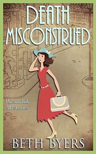 Death Misconstrued: A 1930s Murder Mystery (Poison Ink Mysteries Book 4)