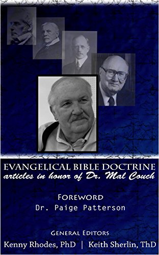 Evangelical Bible Doctrine: articles in honor of Dr. Mal Couch
