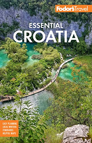 Fodor's Essential Croatia: with Montenegro and Slovenia (Full-color Travel Guide)