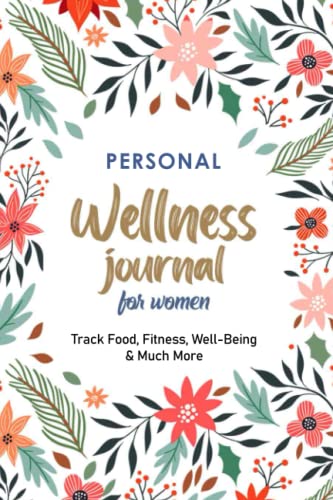 Personal Wellness Journal: Daily Health Diary and Symptoms Log: Track Pain, Mood, Sleep, Anxiety, Activity, Fibromyalgia, Chronic illness & Much More