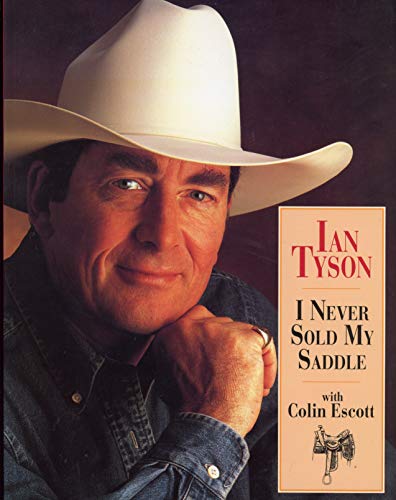 Ian Tyson: I Never Sold My Saddle