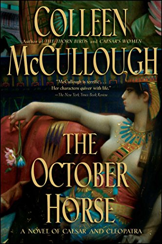 The October Horse: A Novel of Caesar and Cleopatra (Masters of Rome Book 6)