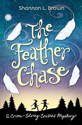 The Feather Chase (Crime-Solving Cousins Mysteries Book 1)