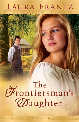 The Frontiersman's Daughter: A Novel