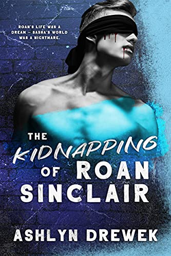The Kidnapping of Roan Sinclair: A Dark MM Russian Mafia Romance (The Solnyshko Duet Book 1)