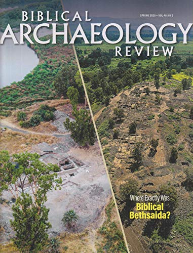 Biblical Archaeology Review Magazine Spring 2020 - Where Exactly Was Biblical Bethsaida?