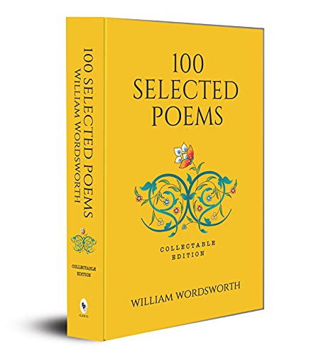 100 Selected Poems, William Wordsworth: Collectable Hardbound edition [Hardcover] WILLIAM WORDSWORTH