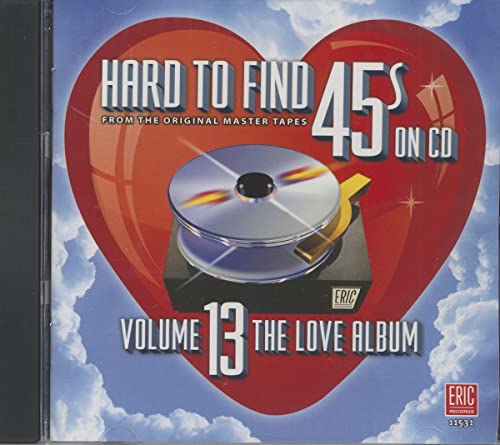 Hard to Find 45s on CD 13 Love Album / Various