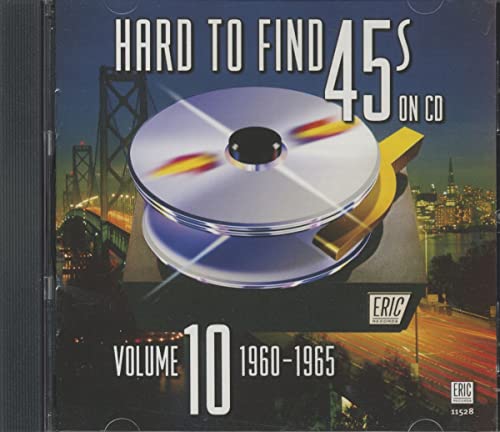 Hard To Find 45s On CD Volume 10 (1960-1965)