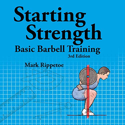 Starting Strength: Basic Barbell Training, 3rd Edition