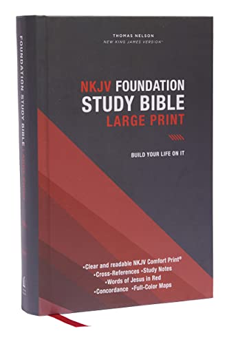 NKJV, Foundation Study Bible, Large Print, Hardcover, Red Letter, Comfort Print: Holy Bible, New King James Version