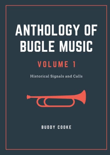 Anthology of Bugle Music Volume 1: Historical Signals and Calls