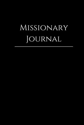 Missionary Journal: LDS Missionary Journal for Elders and Sisters | Hardback 6x9 Lined Book (120 pages) with Black Cover