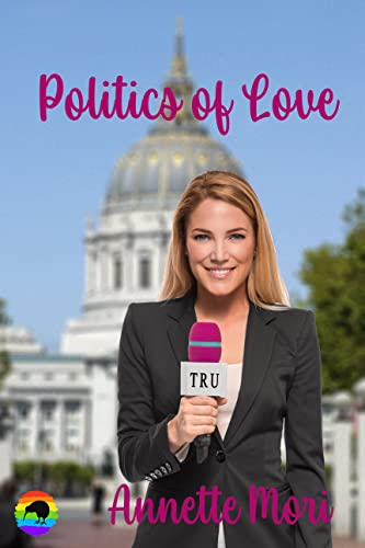 Politics of Love (San Diego Trilogy Book 2)