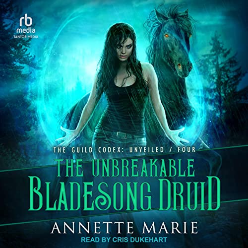 The Unbreakable Bladesong Druid: The Guild Codex: Unveiled, Book 4