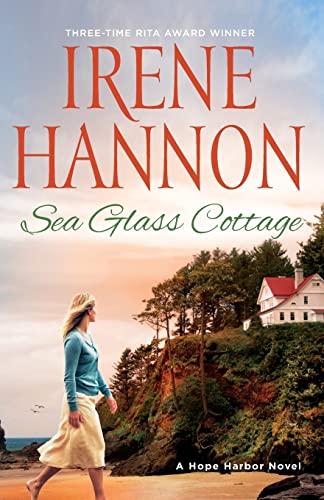 Sea Glass Cottage: (A Clean Contemporary Second Chance Romance on the Oregon Coast) (Hope Harbor, 8)