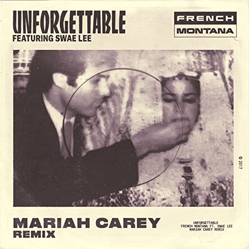 Unforgettable (Mariah Carey Remix) [Clean]