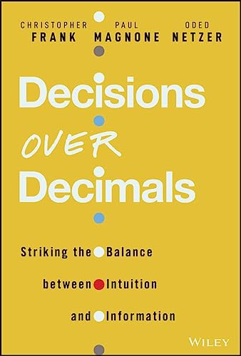 Decisions Over Decimals: Striking the Balance between Intuition and Information