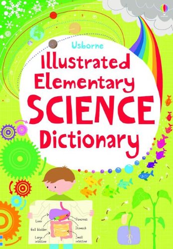 Illustrated Elementary Science Dictionary (Usborne Illustrated Dictionaries)