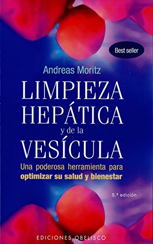 Limpieza heptica y de la vescula: una poderosa herramineta para optimizar su salud y bienestar (Coleccion Salud y Vida Natural) (Spanish Edition)