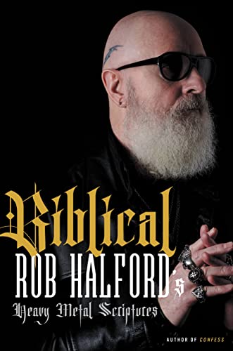 Biblical: Rob Halford's Heavy Metal Scriptures