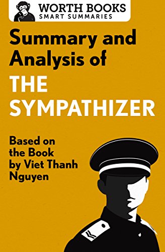 Summary and Analysis of The Sympathizer: Based on the Book by Viet Thanh Nguyen (Smart Summaries)