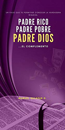Padre rico, Padre pobre, Padre Dios: El complemento (Spanish Edition)