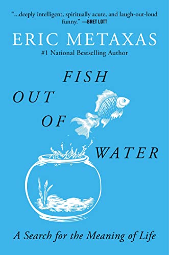 Fish Out of Water: A Search for the Meaning of Life