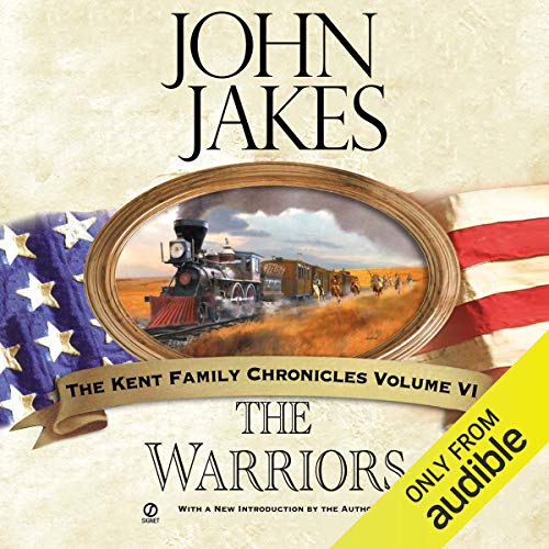The Warriors: The Kent Family Chronicles, Book 6