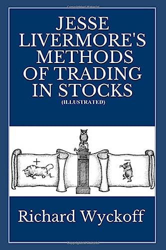 Jesse Livermore's Methods of Trading in Stocks (Illustrated)