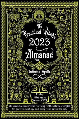 The Practical Witch's Almanac 2023: Infinite Spells (26) (Good Life)