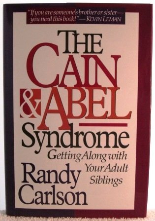 The Cain & Abel Syndrome