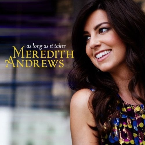 As Long As It Takes by Meredith Andrews (2010-03-16)