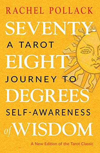 Seventy-Eight Degrees of Wisdom (Hardcover Gift Edition): A Tarot Journey to Self-Awareness