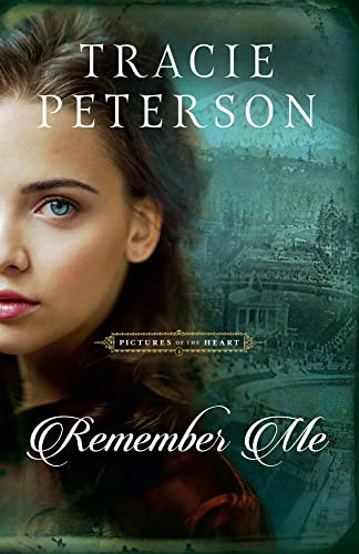 Remember Me (Pictures of the Heart Book #1)