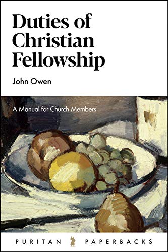 Duties of Christian Fellowship (Puritan Paperbacks)