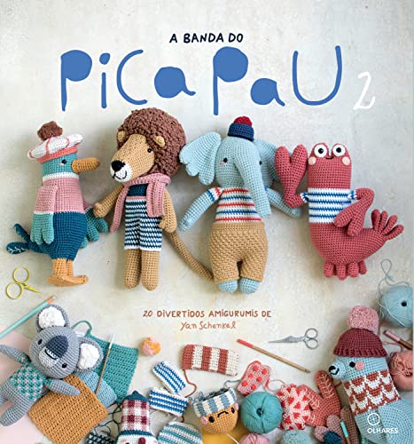 Banda do Pica Pau 2, A: 20 divertidos amigurumis (Portuguese Edition)