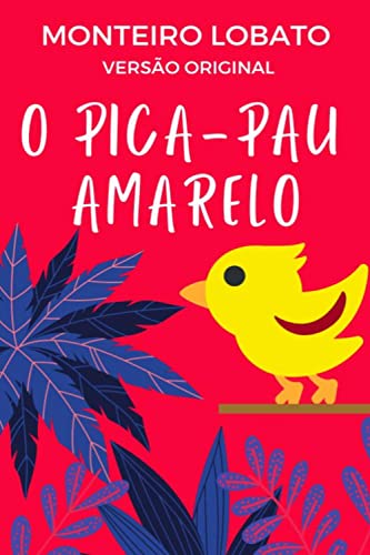 O Pica-Pau Amarelo: Verso Original (Portuguese Edition)