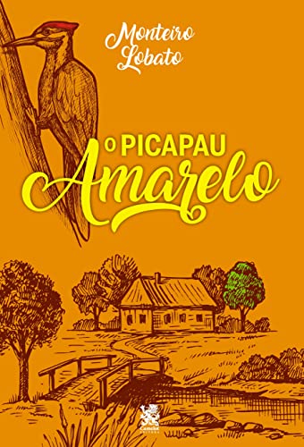 O Pica Pau Amarelo - Monteiro Lobato (Portuguese Edition)