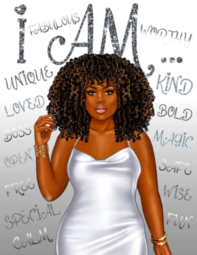 I Am: Manifestation & Self Love Coloring Book for Black Women: With Positive Affirmations to Manifest Love, Success & Happiness, Boost Your Confidence, Raise Your Self Esteem and Improve Your Mindset