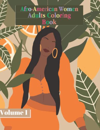 Afro-American Women Adults Coloring Book: An Angelic Black Lady coloring Book celebrating African Heritage and Beauty for stress and Relaxation
