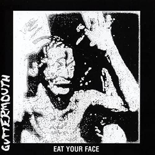 Eat Your Face [Explicit]