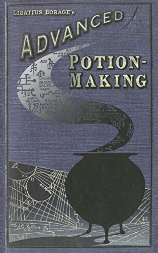 Advanced Potion Making | Potion Book: Potion Making for Witches, wizards and muggles all over the world