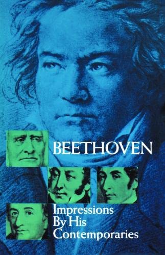 Beethoven: Impressions by His Contemporaries (Dover Books On Music: Composers)